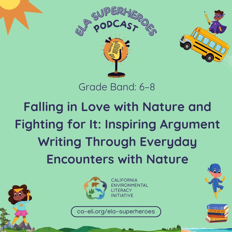 cover art for Falling in Love with Nature and Fighting for It: Inspiring Argument Writing Through Everyday Encounters with Nature