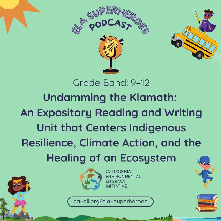 cover art for Undamming the Klamath: An Expository Reading and Writing Unit that Centers Indigenous Resilience, Climate Action, and the Healing of an Ecosystem