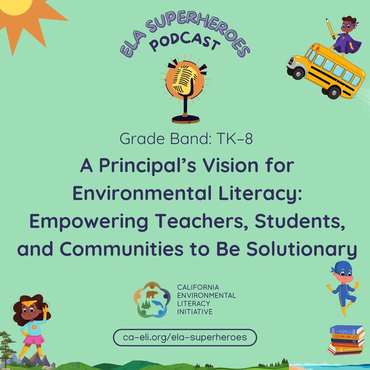cover art for A Principal’s Vision for Environmental Literacy: Empowering Teachers, Students, and Communities to Be Solutionary