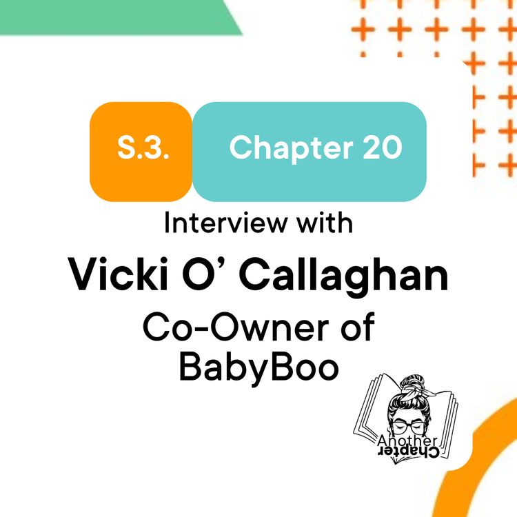 cover art for S3. Chapter 20. Interview with Vicki O' Callaghan, Co-owner of BabyBoo