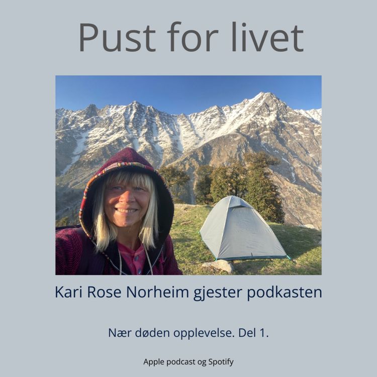 cover art for Kari Rose Norheim. Nær døden- opplevelse. Del 1.