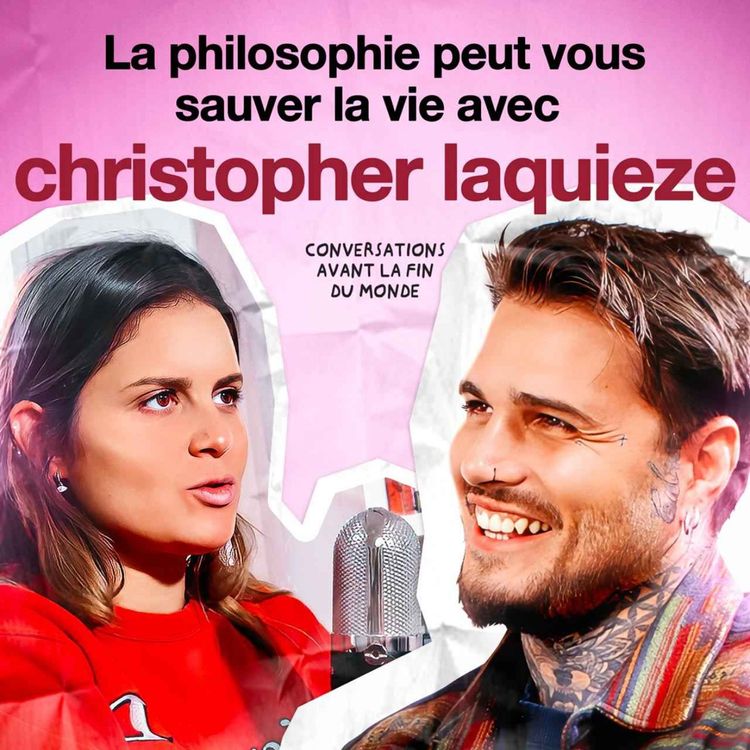 cover art for La philosophie peut vous sauver la vie avec Christopher Laquieze