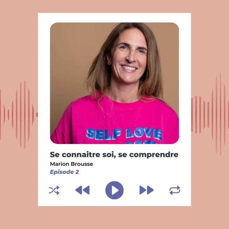 cover art for SE CONNAITRE, SE COMPRENDRE avec Marion Brousse