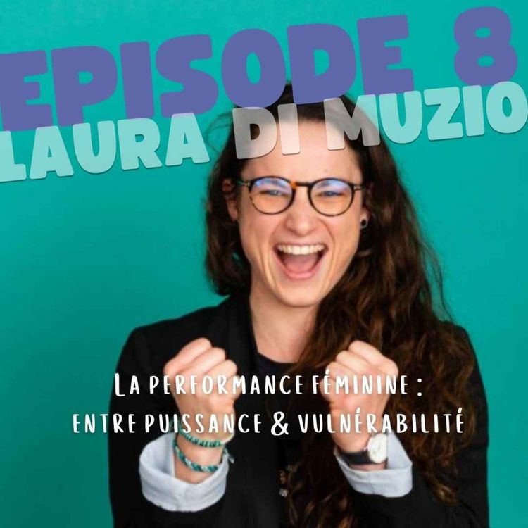 cover art for LA PERFORMANCE FEMININE avec Laura Di Muzio 