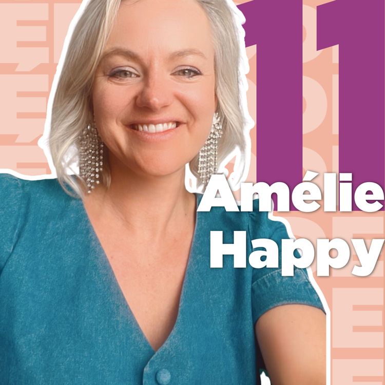 cover art for S'AUTORISER A BRILLER : L'IMAGE, UN MIROIR DE CONFIANCE avec Amélie Happy 