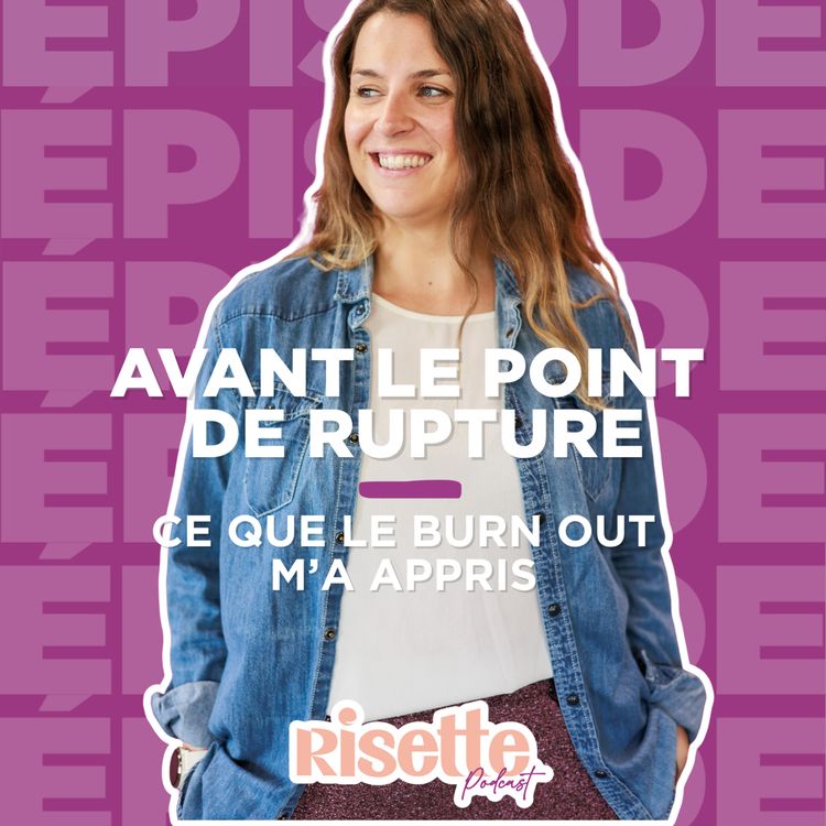 cover art for Burn-out : mon histoire et les signes avant la rupture