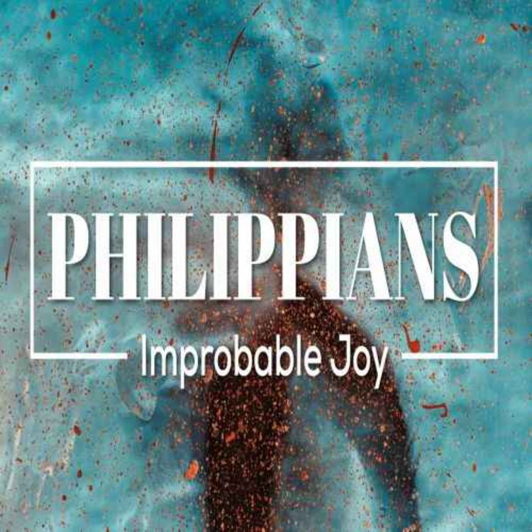 cover art for Improbable Joy – Philippians 2:5-11