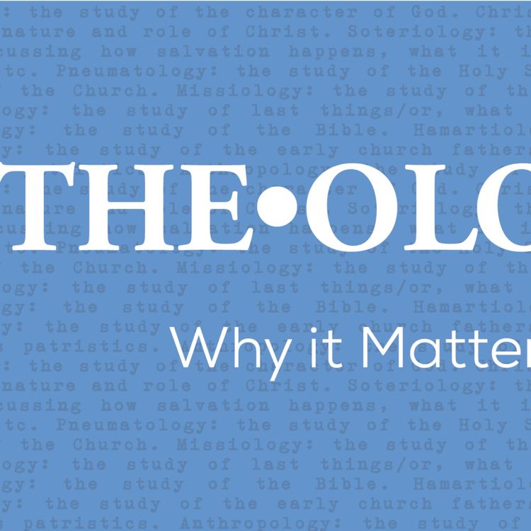 cover art for The-Ology: Why it Matters