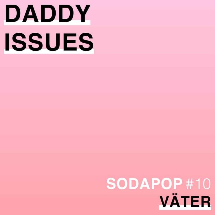 cover art for #10 Daddy Issues: Väter und Vaterfiguren in der Popkultur