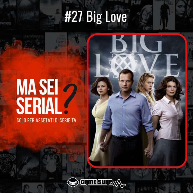 cover art for Big Love - La storia di un Amore grande grande grande