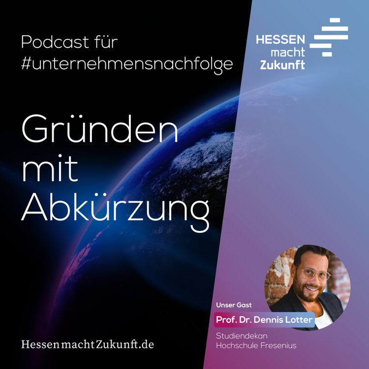 cover art for Unternehmertum neu gedacht: Im Gespräch mit Prof. Dr. Dennis Lotter