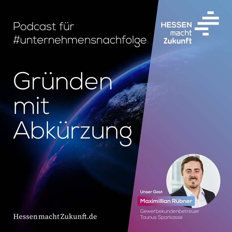 cover art for Nachfolge als smarte Gründung: Frühzeitige Planung und Beratung mit Maximilian Rübner