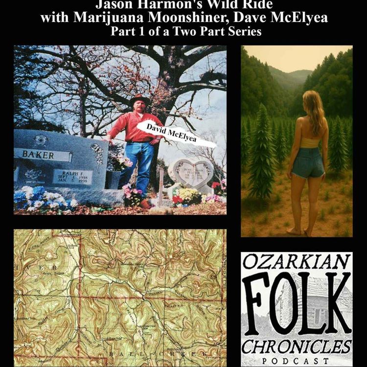 cover art for Episode 78: Part One: Jason Harmon's Wild Ride with Marijuana Moonshiner, Dave McElyea