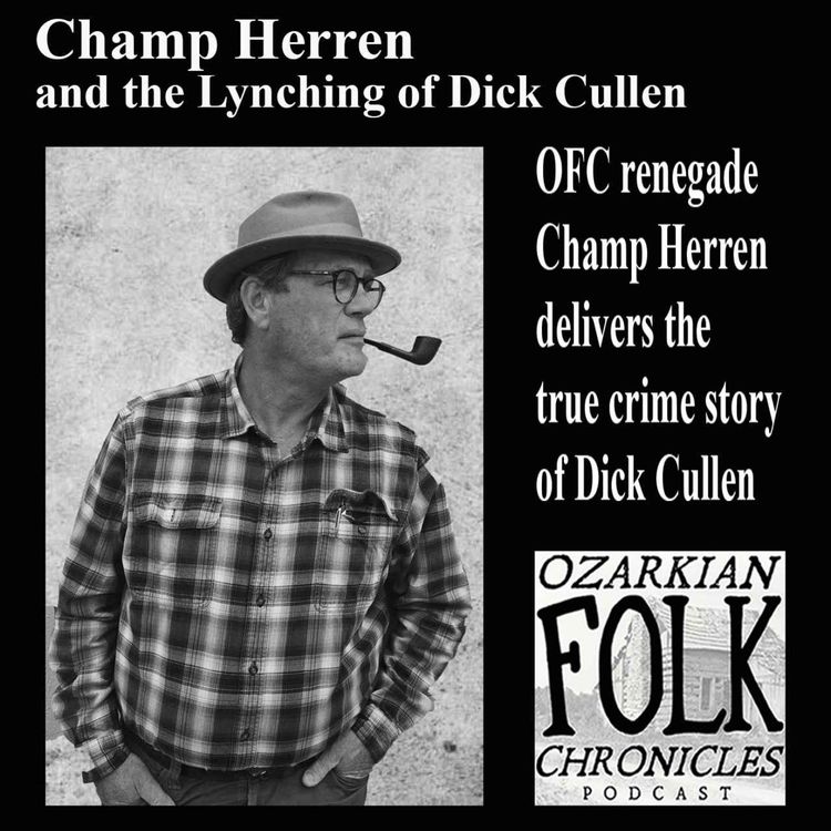 cover art for Episode 69: Champ Herren and the Lynching of Dick Cullen