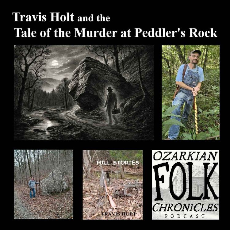cover art for Episode 98: Travis Holt and the Tale of the Murder at Peddler's Rock