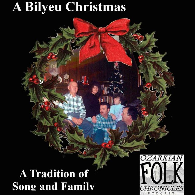 cover art for Episode 101: A Bilyeu Christmas: A Tradition of Song and Family