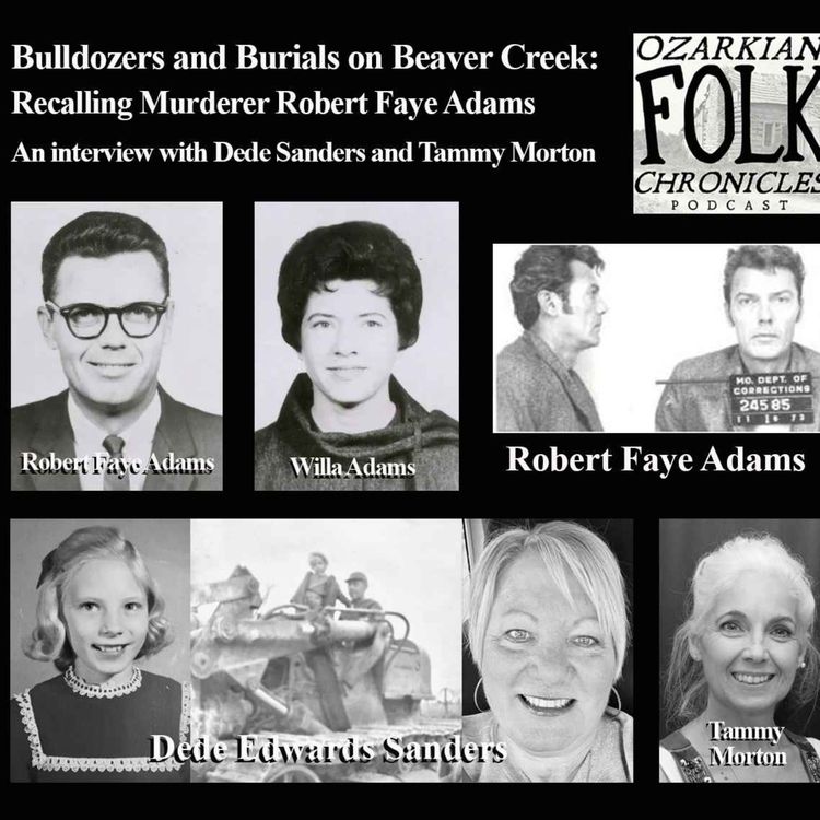 cover art for Episode 46 -  Bulldozers and Burials on Beaver Creek: Recalling Murderer Robert Faye Adams