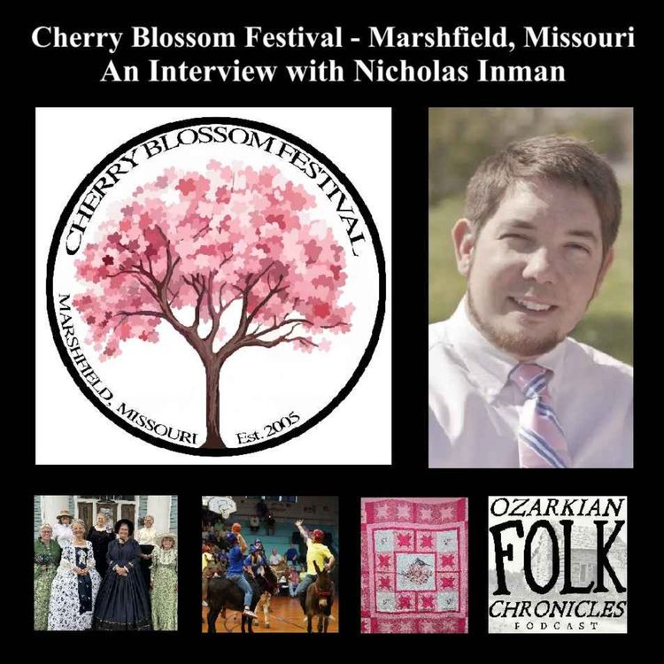 cover art for Episode 113: What do Marshfield, John Boy Walton, and the U.S. Presidency Have in Common? Nicholas Inman and the Cherry Blossom Festival!