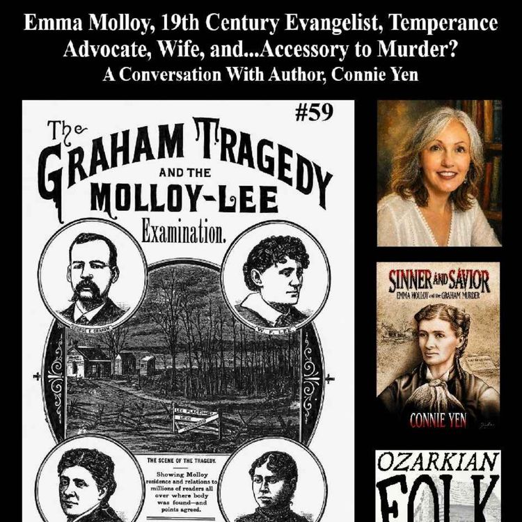 cover art for Episode 122: Emma Molloy, 19th Century Evangelist, Temperance Advocate, Wife, Mother, and . . . Accessory to Murder?