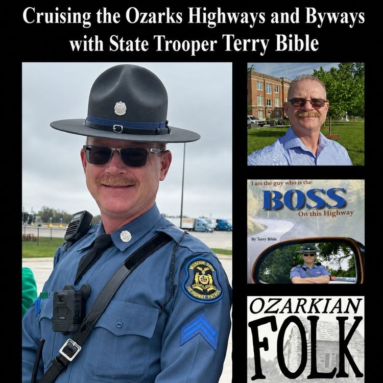 cover art for Episode 123: Cruising the Ozarks Highways and By-ways with State Trooper Terry Bible