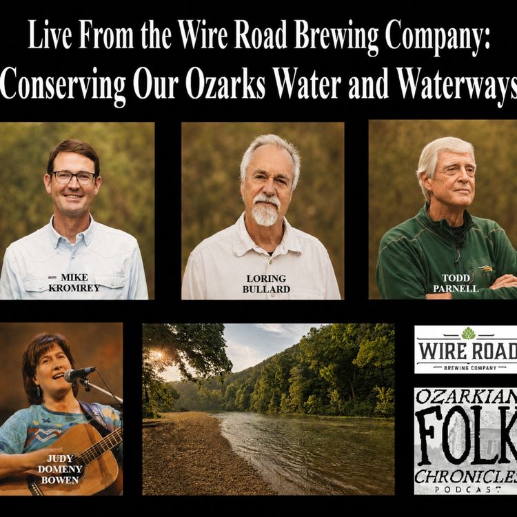 cover art for Episode 125: Live from the Wire Road Brewing Company: Conserving Our Ozarks Water and Waterways
