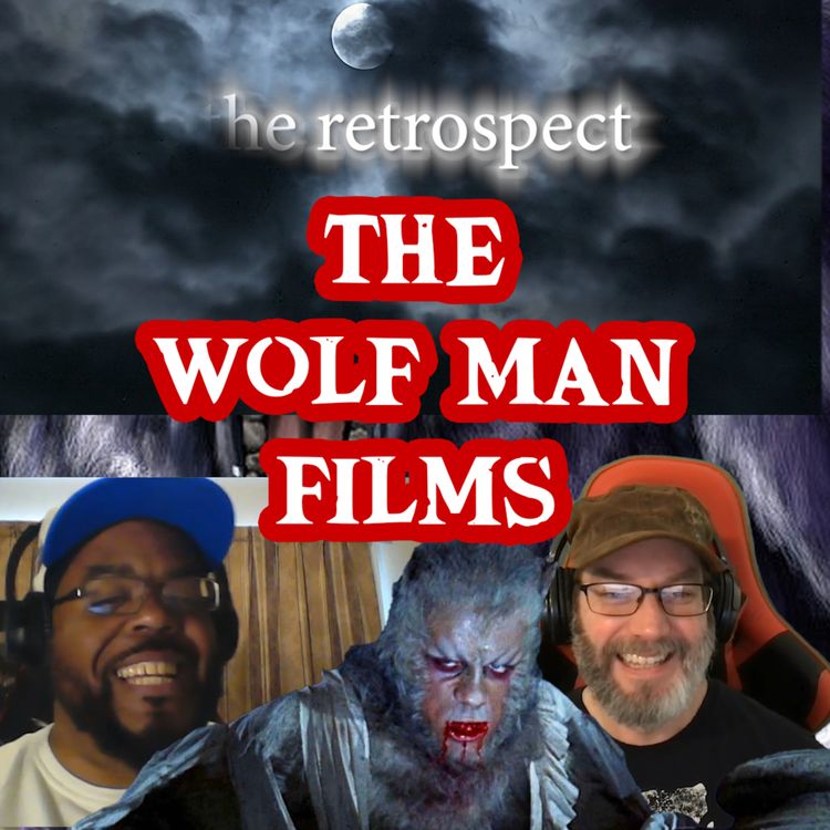 cover art for the retrospect: The Wolf Man/Werewolf Films (1941, 1961, 1981, 2010, 2014)