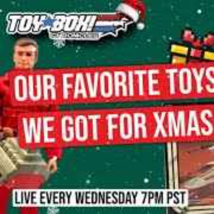 cover art for Our Top Toys from Christmas Past! - Toy Box Chronicles
