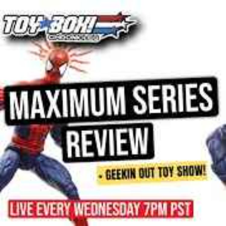 cover art for Marvel Legends Maximum Series Thoughts + Geekin Out Toy Show 2025 Recap | Toy Box Chronicles
