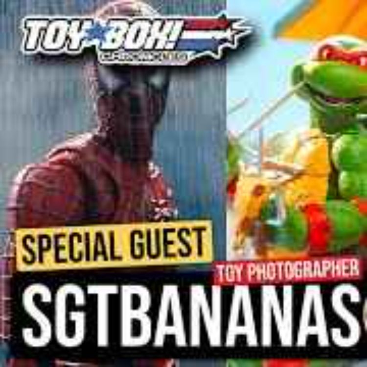 cover art for Toy Photography Masterclass with Sgt Bananas – Career, Process & Passion | Toy Box Chronicles