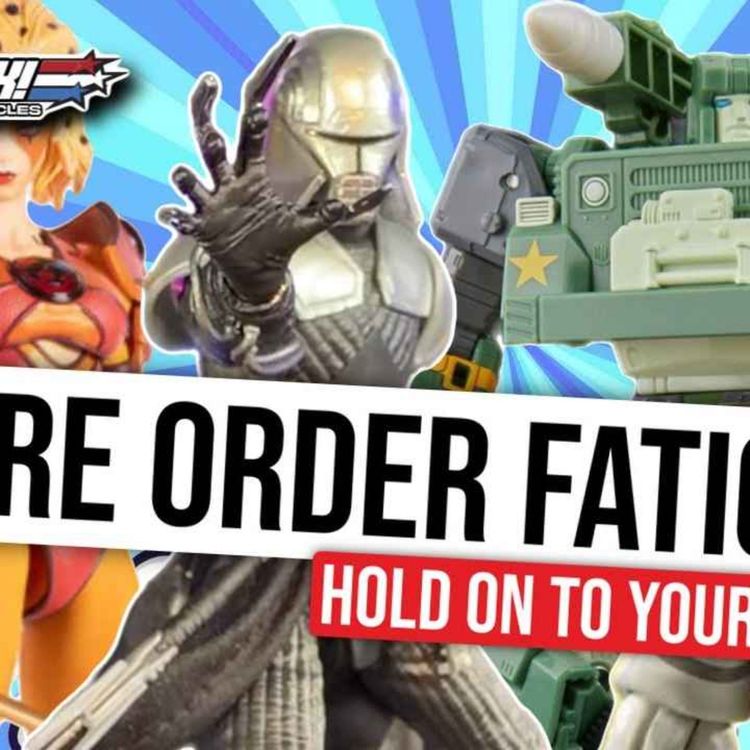 cover art for Action Figure Pre-Order Fatigue Explained   Marvel, DC & Star Wars