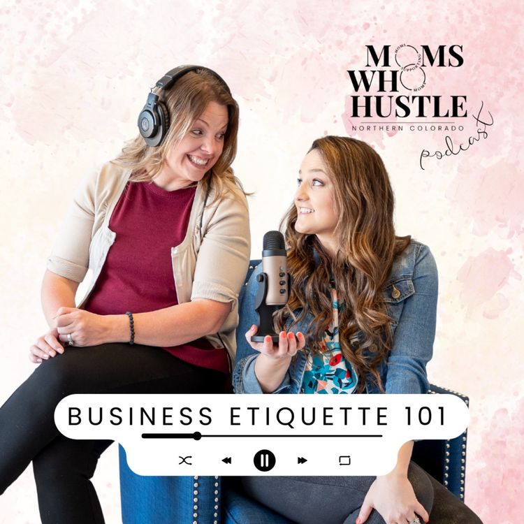 cover art for Business Etiquette 101: Surprising things we've learned!