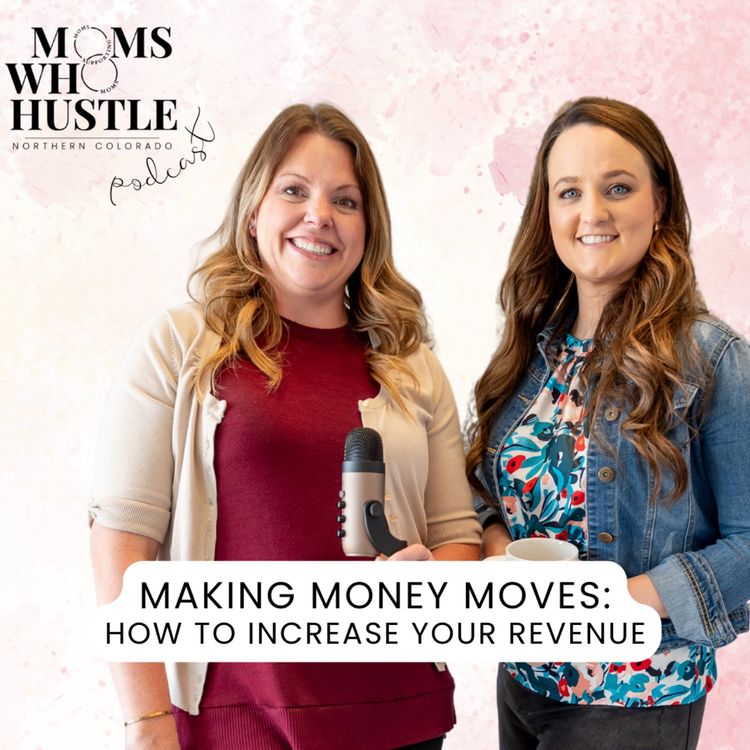 cover art for Making Money Moves: How to Increase Your Revenue