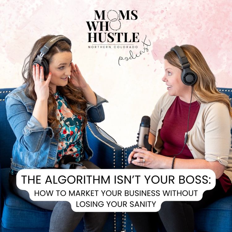cover art for The Algorithm Isn’t Your Boss: How to Market Your Business Without Losing Your Sanity