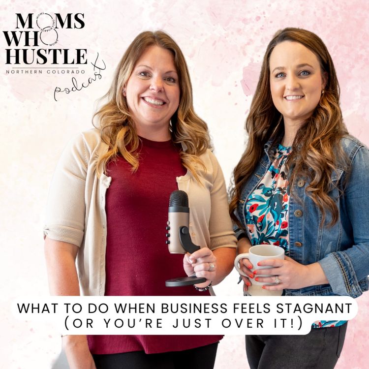 cover art for What to Do When Business Feels Stagnant (or You’re Just Over It)