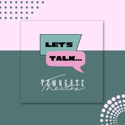 cover art for Let's Talk... Towngate Theatre