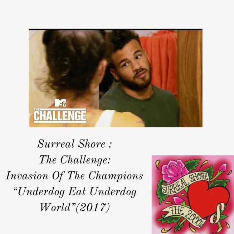 cover art for Surreal Shore: The Challenge Invasion Of The Champions "Underdog Eat Underdog World" (2017)