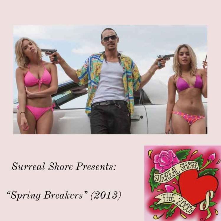 cover art for Surreal Shore: "Spring Breakers" (2013) 