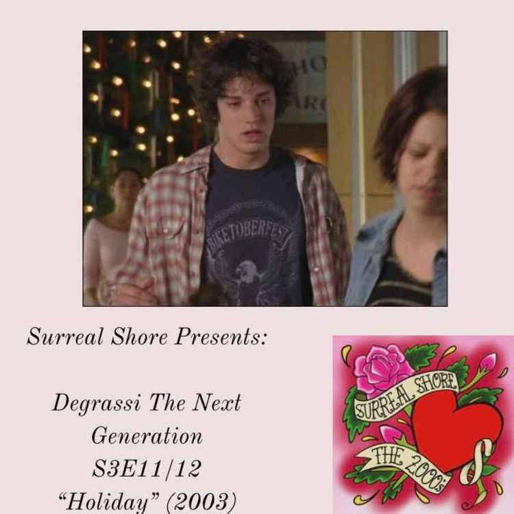 cover art for Surreal Shore: Degrassi The Next Generation S3E11/12 "Holiday" (2003) 