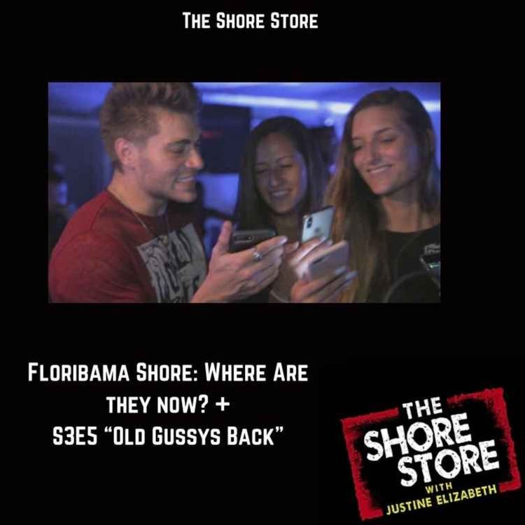 cover art for Floribama Shore: Where Are they Now? + S3E5 "Old Gussys Back"