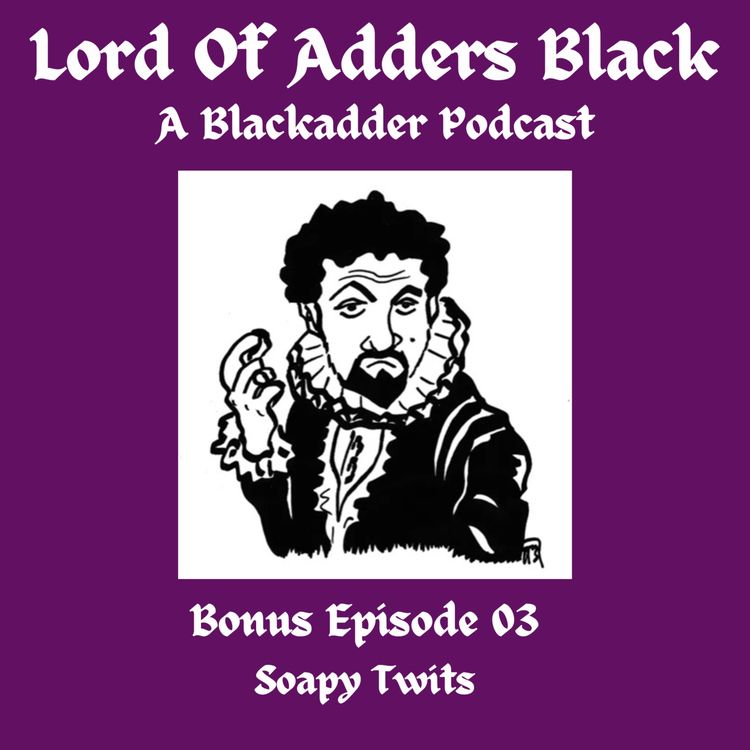 cover art for Bonus Episode 03 - Soapy Twits