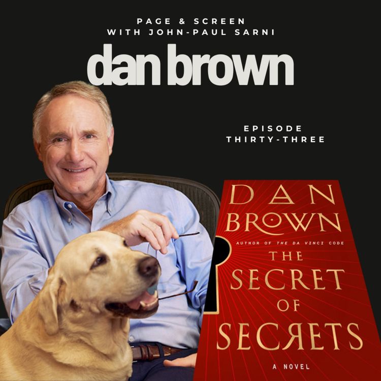 cover art for THE SECRETS OF SECRETS with Dan Brown | Episode 33