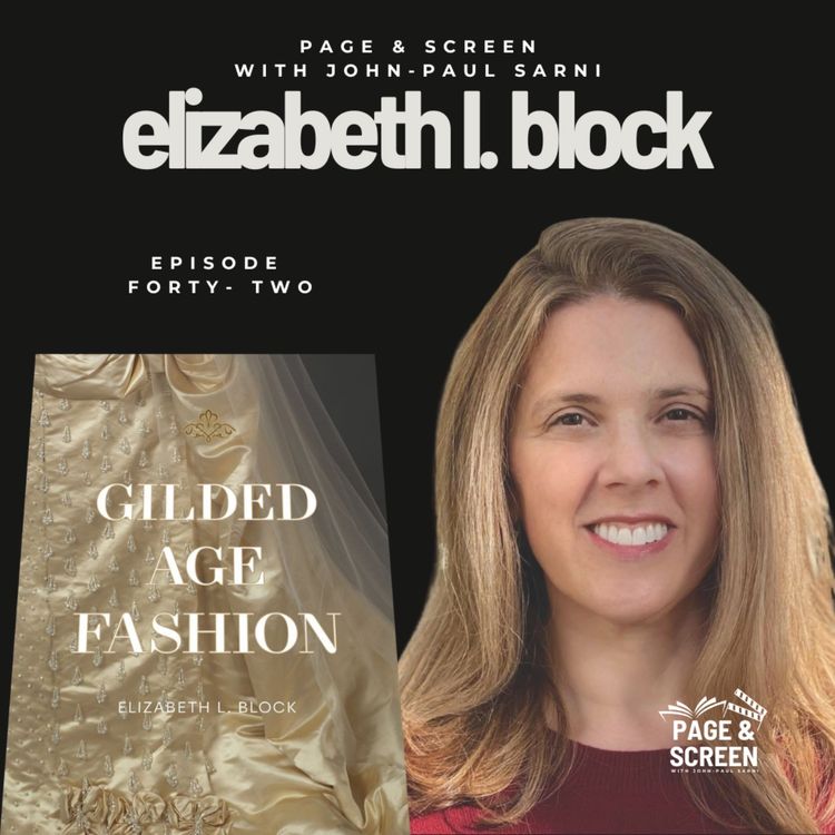 cover art for GILDED AGE FASHION with Elizabeth L. Block | Episode 42