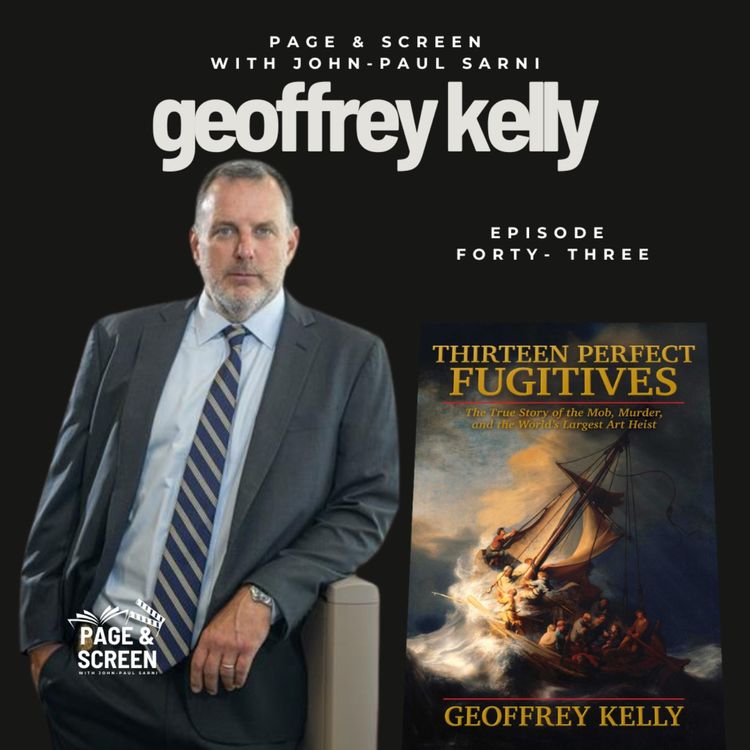 cover art for THIRTEEN PERFECT FUGITIVES with Geoffrey Kelly | Episode 43