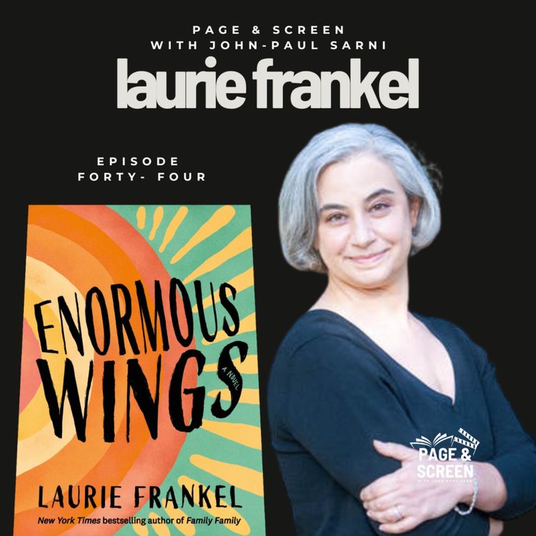 cover art for ENORMOUS WINGS with Laurie Frankel | Episode 44