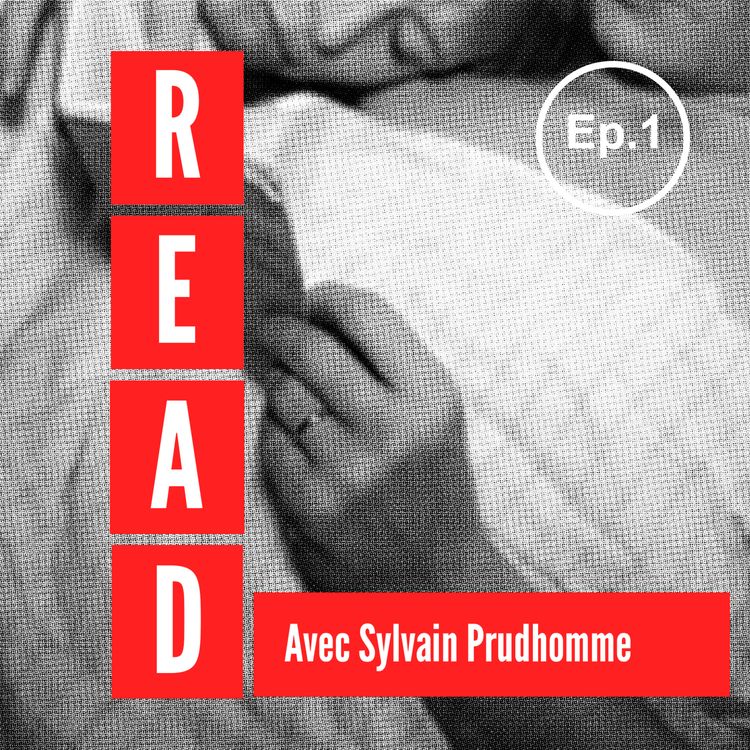 cover art for READ PODCAST [ÉPISODE#1] SYLVAIN PRUDHOMME