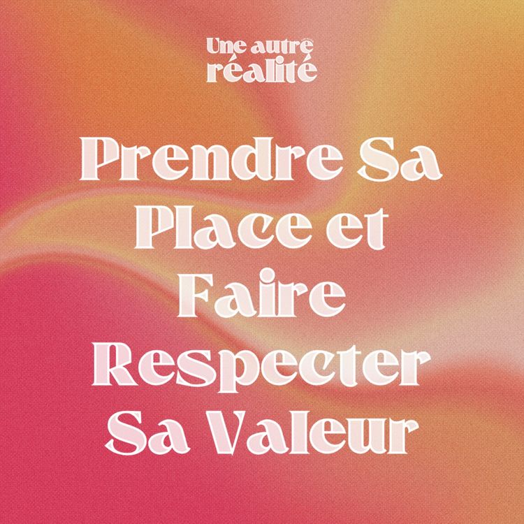 cover art for S'imposer quand on a la vingtaine : Prendre Sa Place et Faire Respecter Sa Valeur