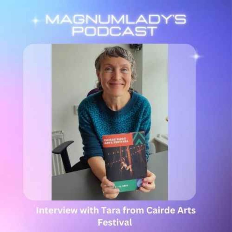 cover art for Interview with Tara McGowan - Founder and Director of The Cairde Arts Festival