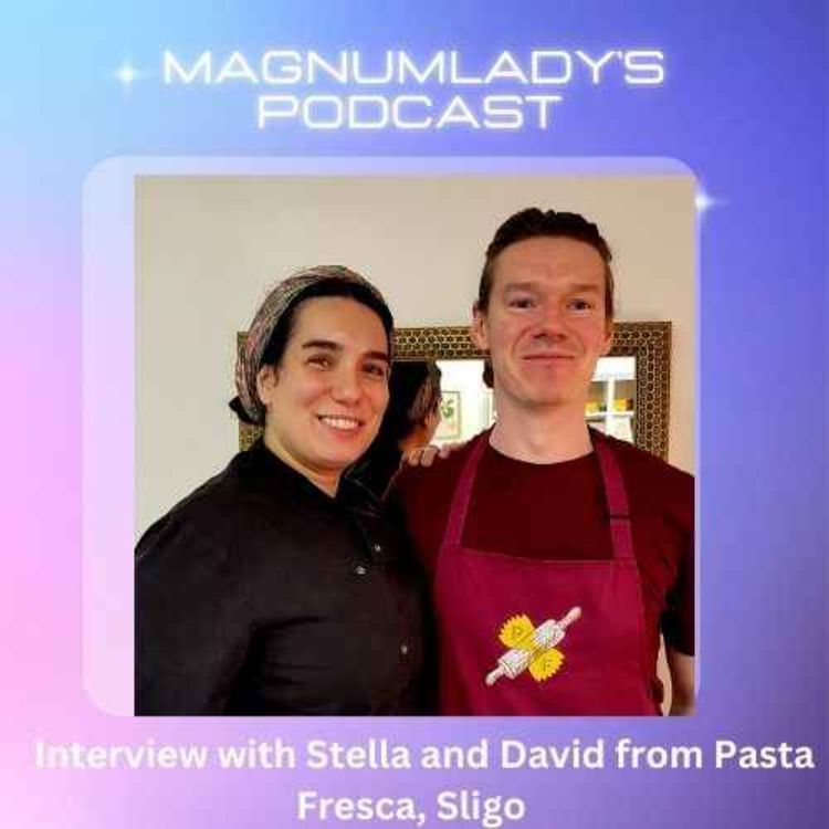 cover art for Interview with Stella and David from Pasta Fresca, Sligo 