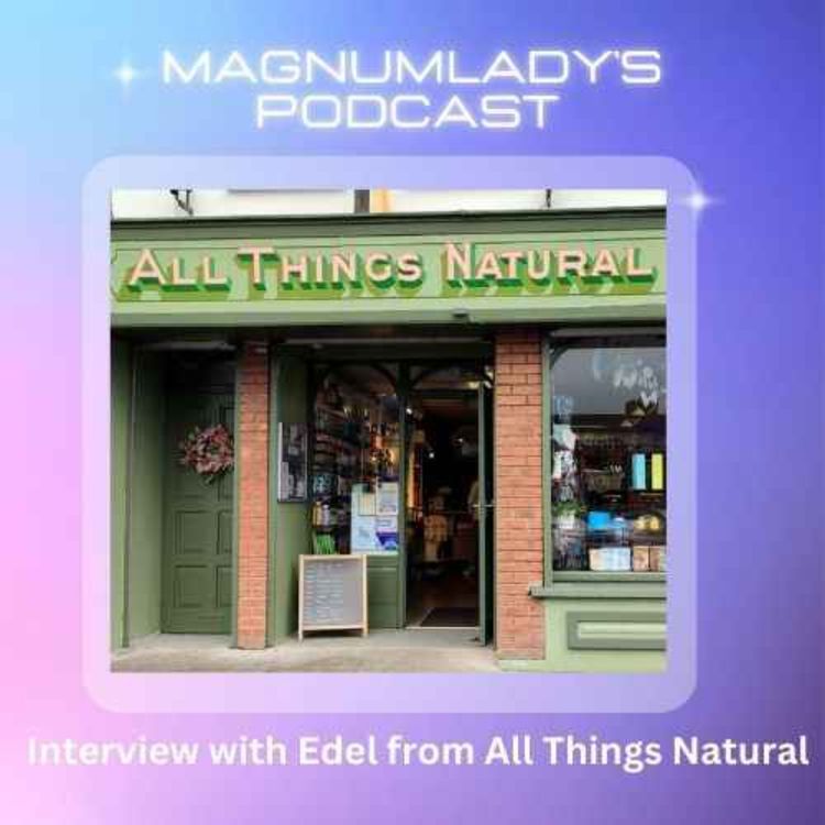 cover art for Interview with Edel from All Things Natural, Sligo 