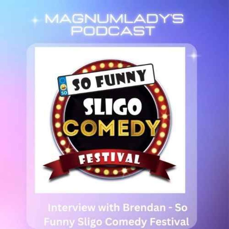 cover art for Interview with Brendan Tierney about the So Funny Sligo Comedy Festival